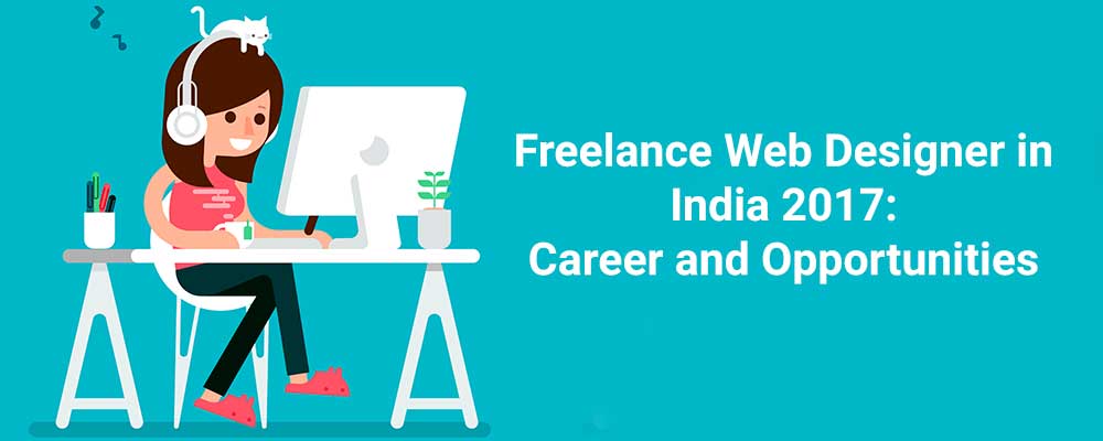 Freelance-Web-Designer-in-India-2017--Career-and-Opportunities