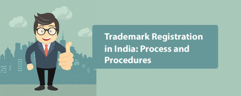Trademark Registration in India: Process and Procedures