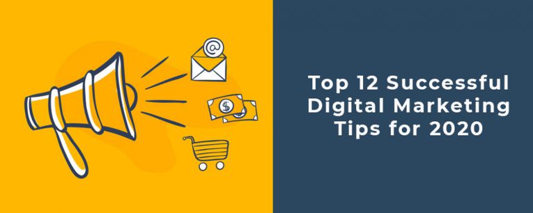 Top 12 Successful Digital Marketing Tips for 2021 (Updated)