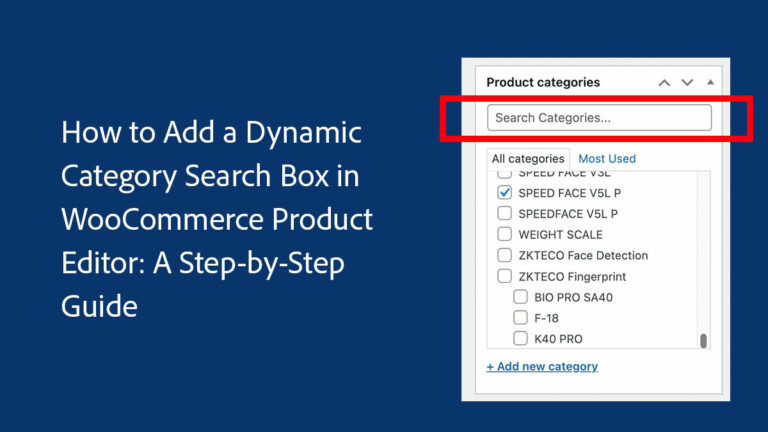 How to Add a Dynamic Category Search Box in WooCommerce Product Editor: A Step-by-Step Guide